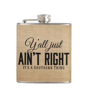 Yall Just Aint Right Its a Southern Thing Black Flask