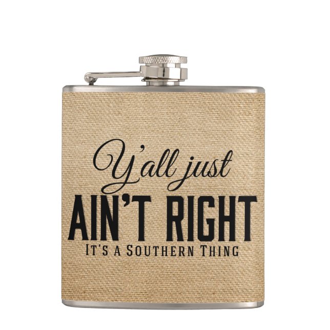 Yall Just Aint Right Its a Southern Thing Black Flask (Front)