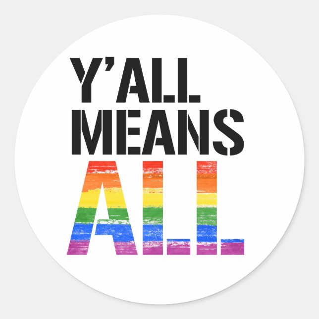 Y'all means all classic round sticker (Front)