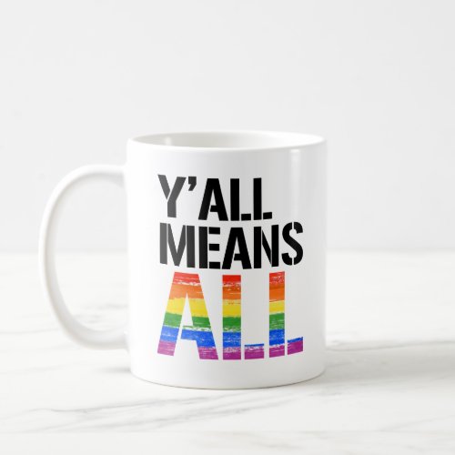 Yall Means All Coffee Mug