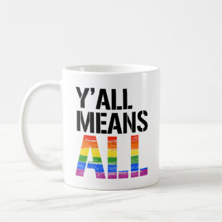 Y'all means all coffee mug
