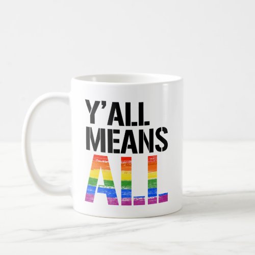 Yall means all coffee mug