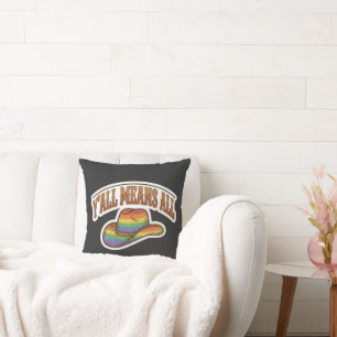 Y'all Means All Cowboy Hat Rainbow Pride Throw Pillow