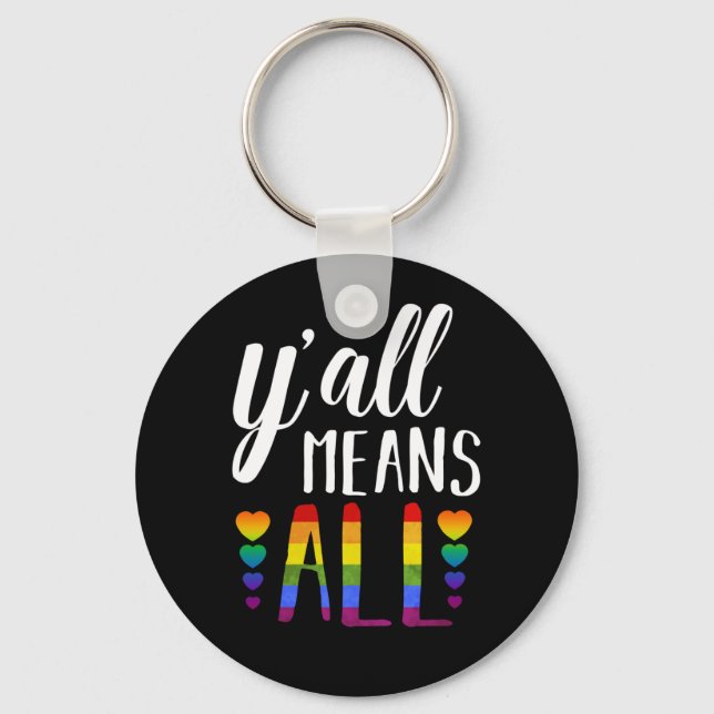 Y'all Means All LGBT Gay Lesbian Pride Parade Keychain (Front)