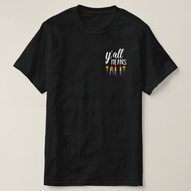 Y'all Means All LGBT Gay Lesbian Pride Parade T-Shirt (Design Front)