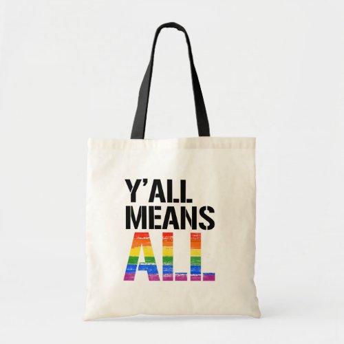 Yall Means All _ _ LGBTQ Rights _  Tote Bag