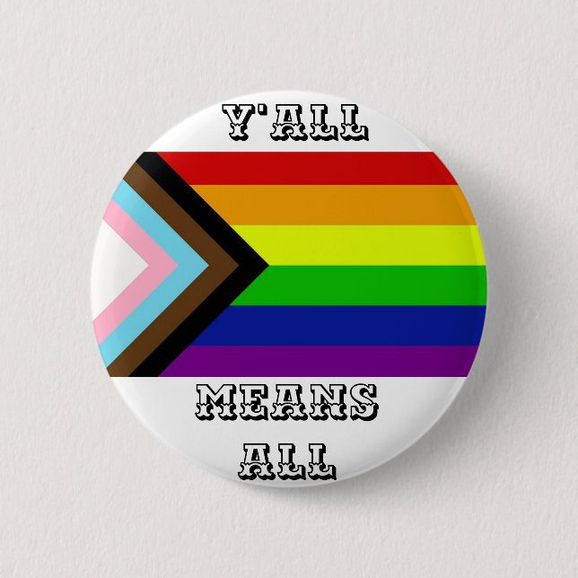 Y'all Means All Progress Pride Button (Front)