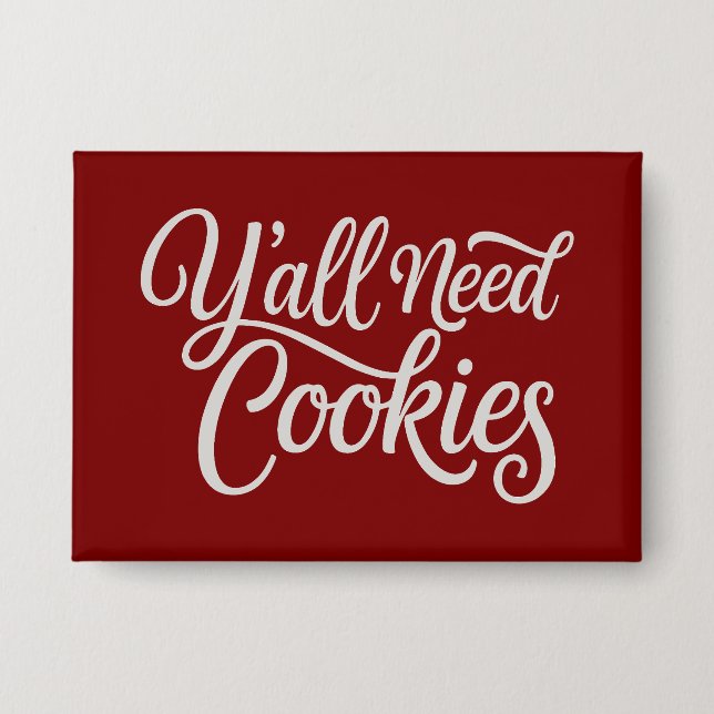 Y'all Need Cookies Funny Dealer Baking Bake Baker  Button (Front)