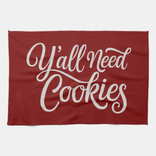 Y'all Need Cookies Funny Dealer Baking Bake Baker  Kitchen Towel