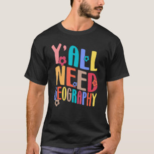 Yall Need Geography Teacher Back To School Groovy T-Shirt