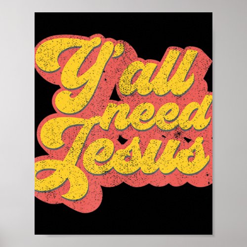 Yall Need Jesus Christian Retro 70s Christ Bible W Poster