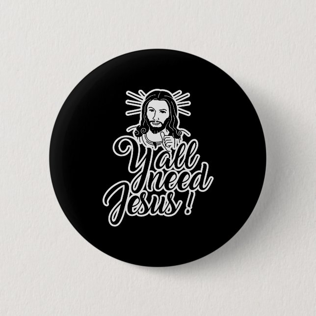 Yall Need Jesus Christmas  Button (Front)
