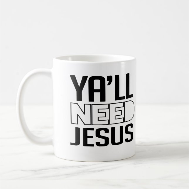 Ya'll Need Jesus Coffee Mug (Left)