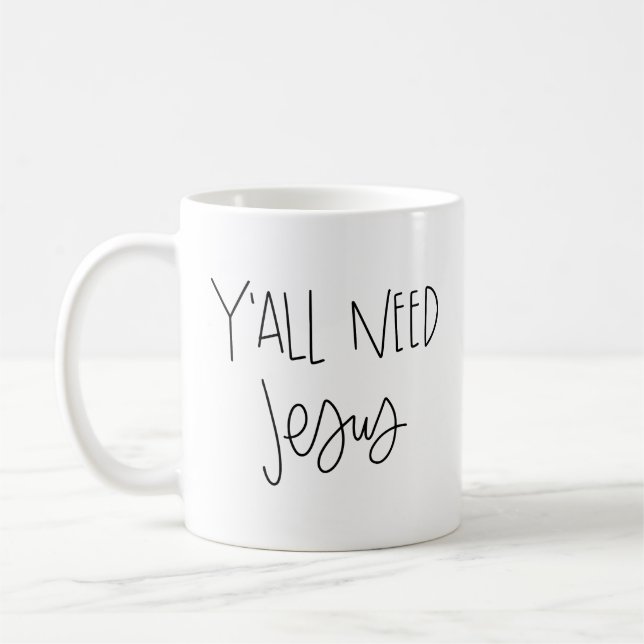 Y'all Need Jesus mug (Left)