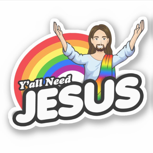 Yall need Jesus - Rainbow Jesus Sticker (Front)