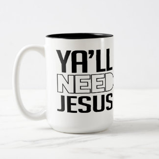 Ya'll Need Jesus Two-Tone Coffee Mug