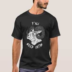Y'all Need Satan I Satanic Goat Head Baphomet T-Shirt