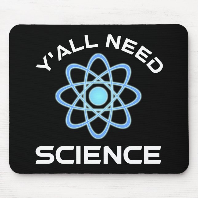 Y'all Need Science Mouse Pad (Front)