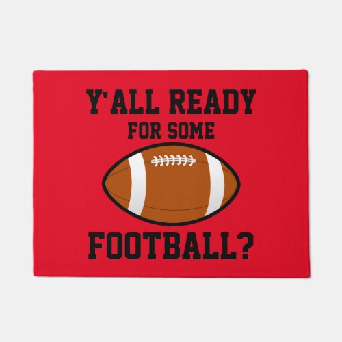 Yall Ready for Some Football Door Mat