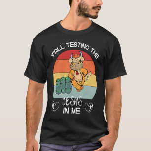 Y'all Testing The Jesus In Me Church Funny Sarcast T-Shirt