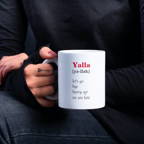 Yalla Dictionary Definition Funny Arabic Phrase Coffee Mug