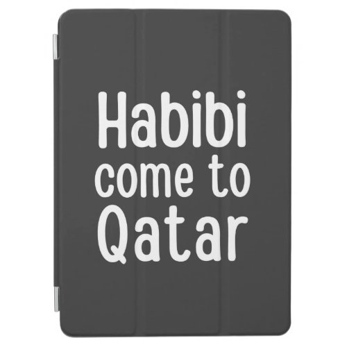 yalla habibi come to qatar iPad air cover