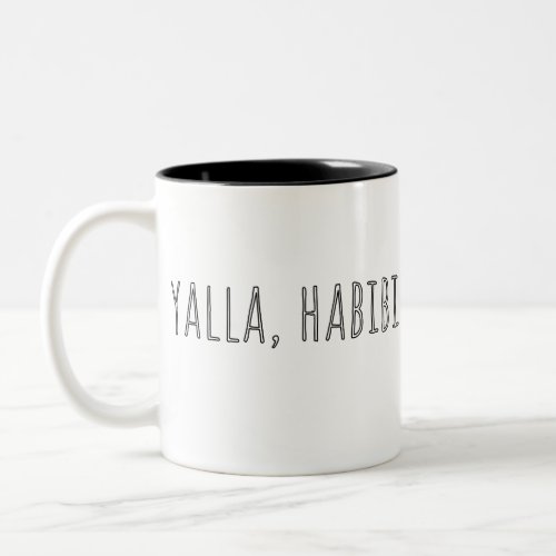 yalla habibi Two_Tone coffee mug