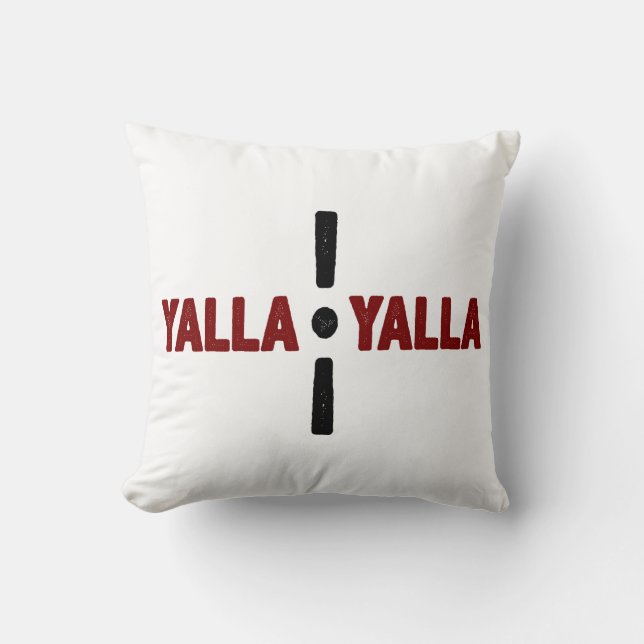 Yalla Yalla Throw Pillow (Front)