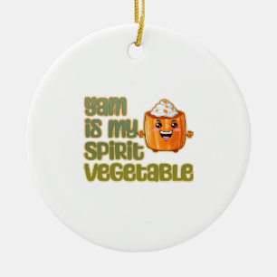 Yam Is My Spirit Vegetable Funny Playful Mood Ceramic Ornament