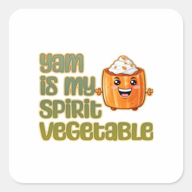 Yam Is My Spirit Vegetable Funny Playful Mood Square Sticker (Front)