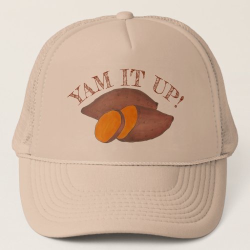 Yam It Up Funny Orange Sweet Potato Foodie Cooking Trucker Hat