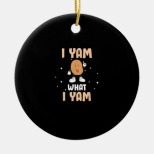 Yam What I Yam Funny Potato Pun Thanksgiving Ceramic Ornament