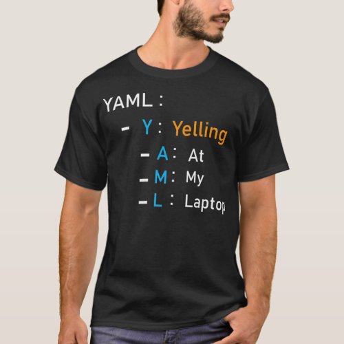 Yaml Yelling At My Laptop  T_Shirt