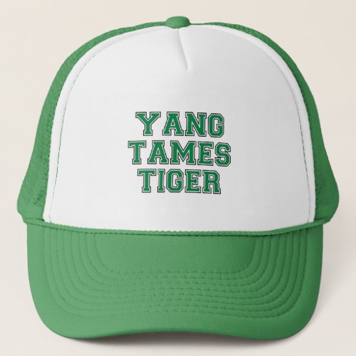 Yang tames tiger trucker hat