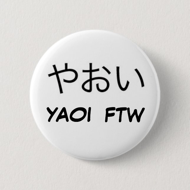 Yaoi FTW! Button (Front)