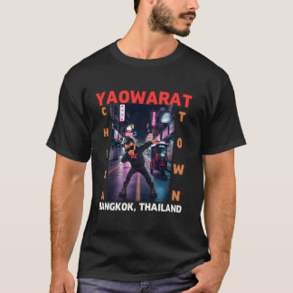 Yaowarat China Town Bangkok - Funny BKK Vacation A T-Shirt