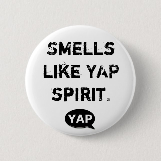 YAP Flair - Smells like YAP spirit. Button (Front)