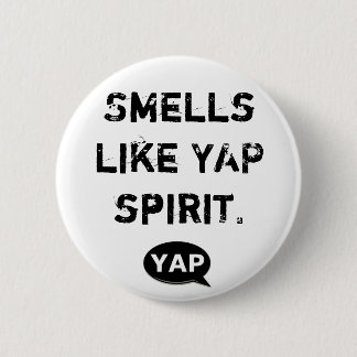 YAP Flair - Smells like YAP spirit. Button
