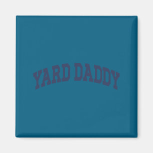 Yard Daddy Funny Lawn Mowing Dad Gardening Dad  Magnet
