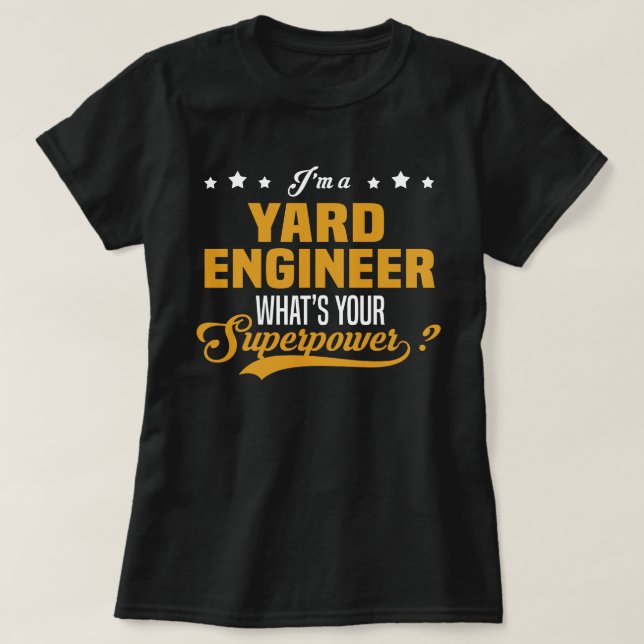 Yard Engineer T-Shirt (Design Front)