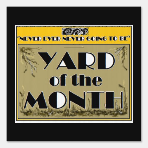 Yard Of The Month Sign