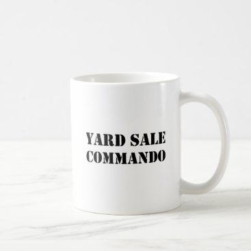 Yard Sale Commando Funny Coffee Mug Yard Sale Commando Funny Coffee Mug