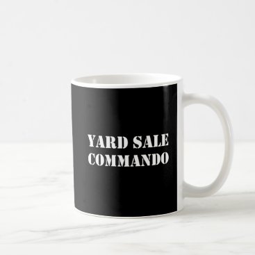 Yard Sale Commando Funny Coffee Mug Yard Sale Commando Funny Coffee Mug