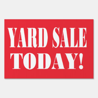 yard sale today sign