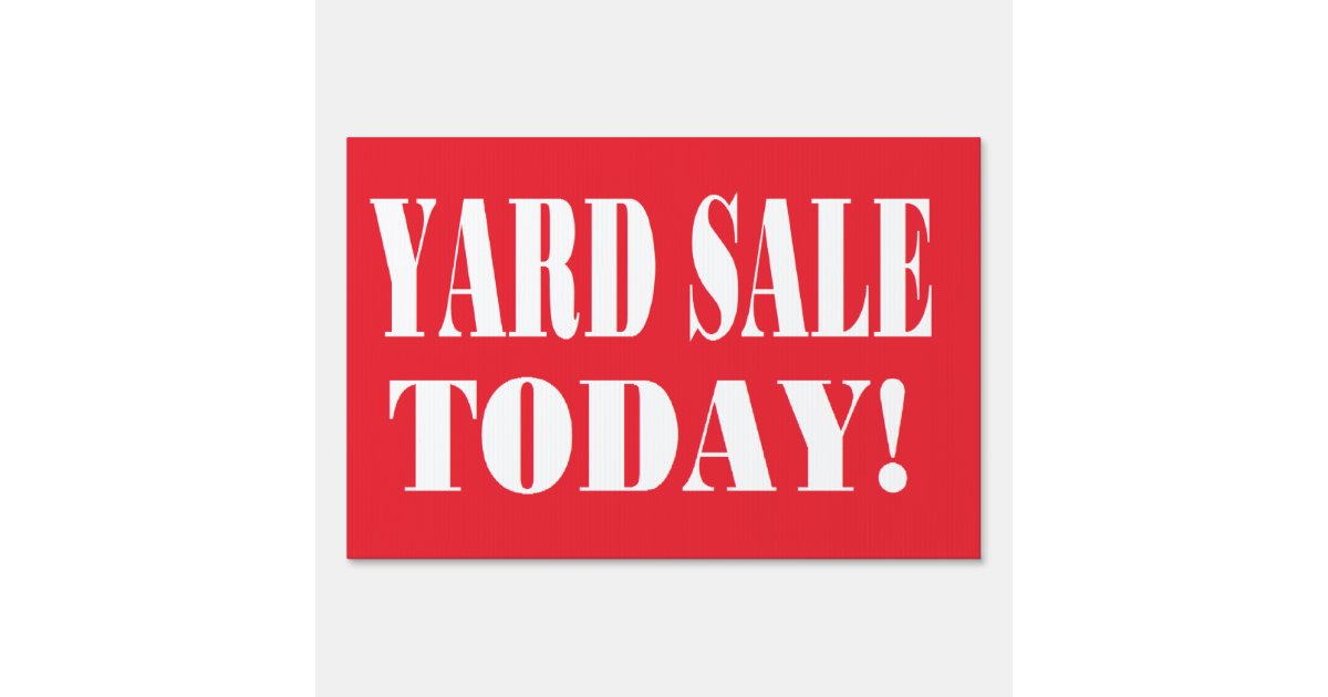 yard sale today yard sign Zazzle