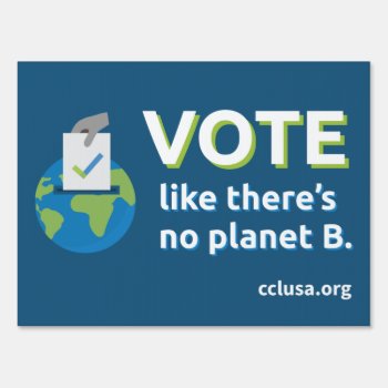 Yard Sign-18x24 - Blank On Back - Vote For Climate Sign by Citizens_Climate at Zazzle