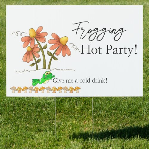 Yard Sign Frogging Hot Party Mushroom 
