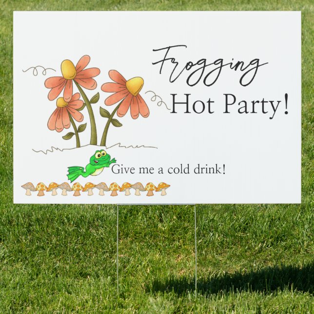 Yard Sign Frogging Hot Party! Mushroom  (Insitu)