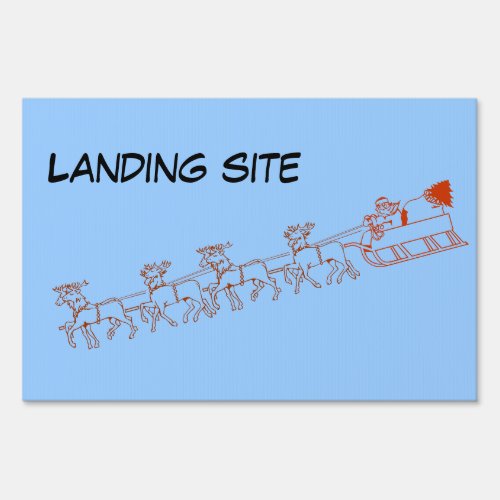 Yard sign _ Landing site for Santa
