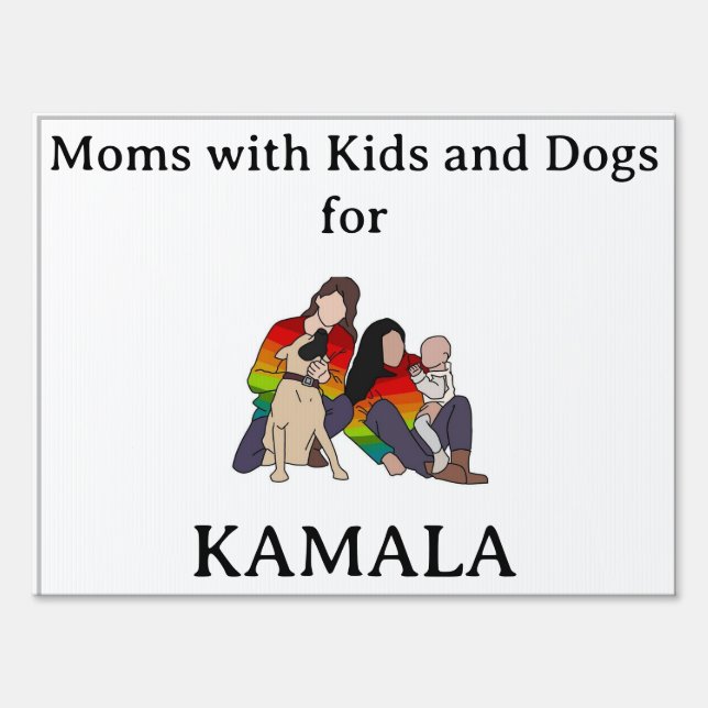 Yard Sign -Moms and Kids and Dogs Kamala (Front)